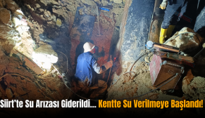 Siirt’te Su Arızası Giderildi… Kentte Su Verilmeye Başlandı!