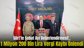 Siirt’te Şubat Ayı Değerlendirmesi!..1 Milyon 200 Bin Lira Vergi Kaybı Önlendi