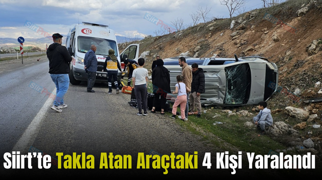 Siirt’te Takla Atan Araçtaki 4 Kişi Yaralandı