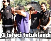 SİİRT’TE 3 TEFECİ TUTUKLANDI