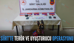 SİİRT’TE TERÖR VE UYUŞTURUCU OPERASYONU