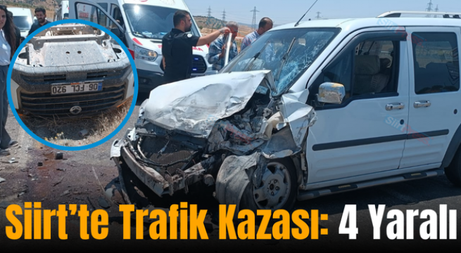 Siirt’te Trafik Kazası: 4 Yaralı