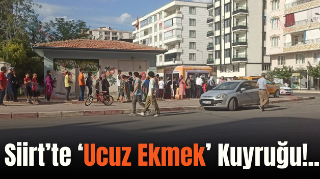 Siirt’te ‘Ucuz Ekmek’ Kuyruğu!..