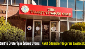Siirt’te Üyeler İçin Ödeme Uyarısı: Nakit Ödemeler Geçersiz Sayılacak
