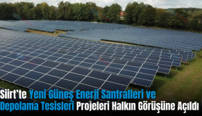 Siirt’te Yeni Güneş Enerji Santralleri ve Depolama Tesisleri Projeleri Halkın Görüşüne Açıldı