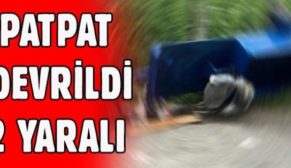 YİNE ‘PATPAT’ YİNE KAZA: 2 YARALI