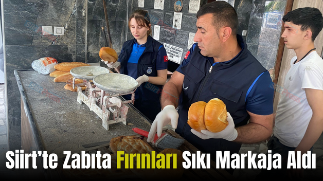 Siirt’te Zabıta Fırınları Sıkı Markaja Aldı