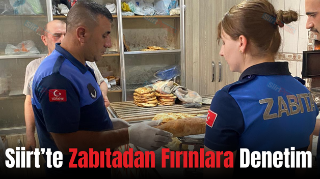 Siirt’te Zabıtadan Fırınlara Denetim