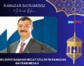 ŞİRVAN BELEDİYE BAŞKANI NECAT CELLEK’İN RAMAZAN BAYRAM MESAJI