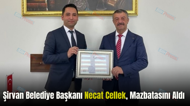 Şirvan Belediye Başkanı Necat Cellek, Mazbatasını Aldı
