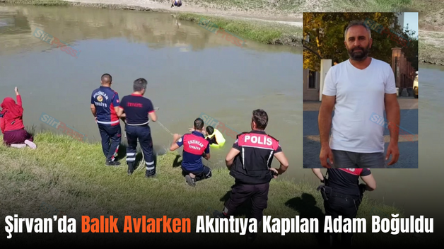 Şirvan’da Balık Avlarken Akıntıya Kapılan Adam Boğuldu