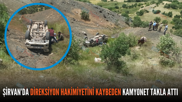 ŞİRVAN’DA DİREKSİYON HAKİMİYETİNİ KAYBEDEN KAMYONET TAKLA ATTI