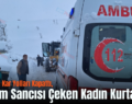 Şirvan’da Kar Yolları Kapattı, Doğum Sancısı Çeken Kadın Kurtarıldı