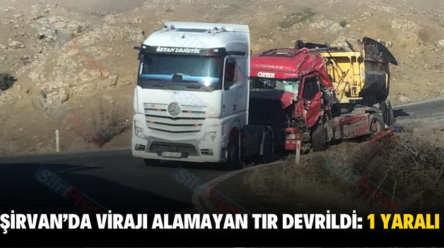 ŞİRVAN’DA VİRAJI ALAMAYAN TIR DEVRİLDİ: 1 YARALI