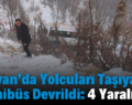 Şirvan’da Yolcuları Taşıyan Minibüs Devrildi: 4 Yaralı