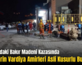 Şirvan’daki Bakır Madeni Kazasında Ölenlerin Vardiya Amirleri Asli Kusurlu Bulundu