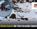 Şirvan’da Kardan Kapanan Köy Yolları Karayolları Ekiplerince Açıldı