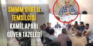 SMMM Siirt İl Temsilcisi Kamil Aparı Güven Tazeledi