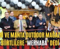 Süvari Ve Manta Outdoor Mağazaları Siirtlilere ‘Merhaba’ Dedi