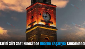 Tarihi Siirt Saat Kulesi’nde Onarım Başarıyla Tamamlandı