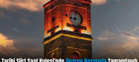 Tarihi Siirt Saat Kulesi’nde Onarım Başarıyla Tamamlandı