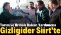 Tarım ve Orman Bakan Yardımcısı Gizligider Siirt’te