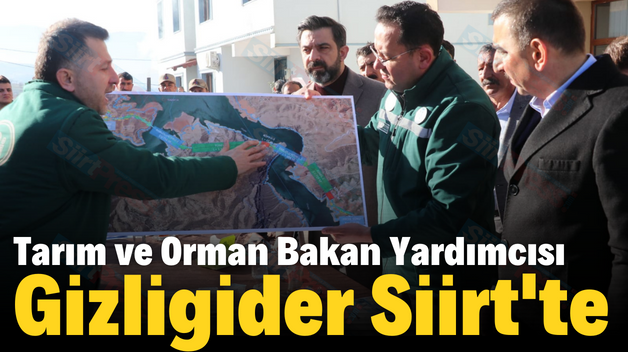 Tarım ve Orman Bakan Yardımcısı Gizligider Siirt’te