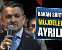 TARIM VE ORMAN BAKANI SİİRT’TEN MÜJDELERLE AYRILDI