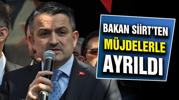 TARIM VE ORMAN BAKANI SİİRT’TEN MÜJDELERLE AYRILDI