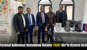 Tarımsal Kalkınmayı Destekleme Kurumu (TKDK) Siirt’te Hizmete Girdi