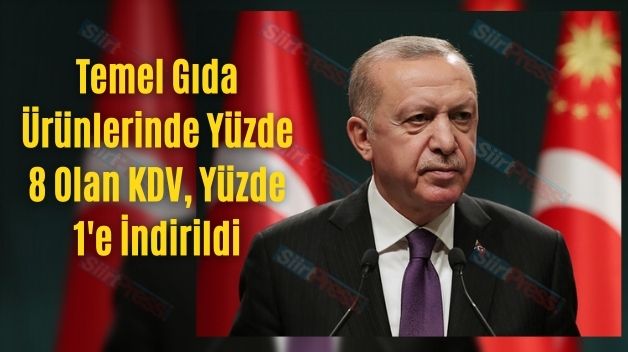 Temel Gıda Ürünlerinde Yüzde 8 Olan KDV, Yüzde 1’e İndirildi