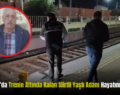Tekirdağ’da Trenin Altında Kalan Siirtli Yaşlı Adam Hayatını Kaybetti