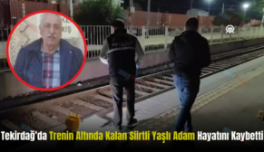 Tekirdağ’da Trenin Altında Kalan Siirtli Yaşlı Adam Hayatını Kaybetti