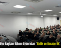 Tillo Belediye Başkanı İdham Aydın’dan “Birlik ve Beraberlik’ Toplantısı