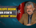 TİLLO BELEDİYE BAŞKANI İDHAM AYDIN’IN “KURBAN BAYRAMI” MESAJI