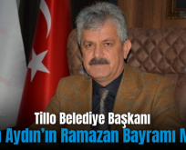 Tillo Belediye Başkanı İdham Aydın’ın Ramazan Bayramı Mesajı