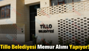 Tillo Belediyesi Memur Alımı Yapıyor!