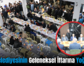 Tillo Belediyesinin Geleneksel İftarına Yoğun İlgi