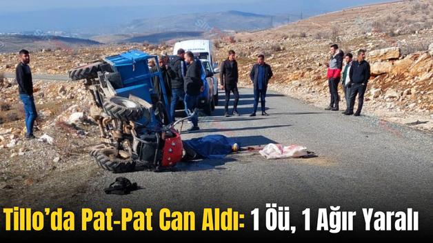 Tillo’da Pat-Pat Can Aldı: 1 Öü, 1 Ağır Yaralı