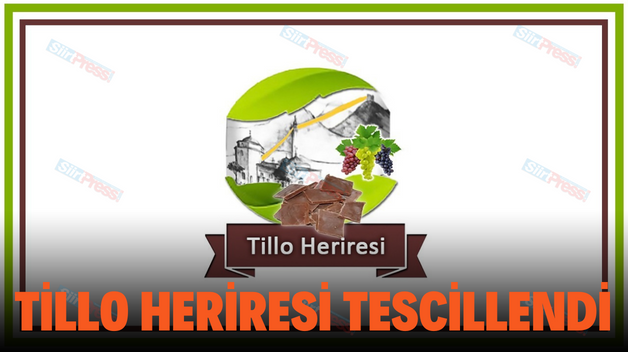 TİLLO HERİRESİ TESCİLLENDİ