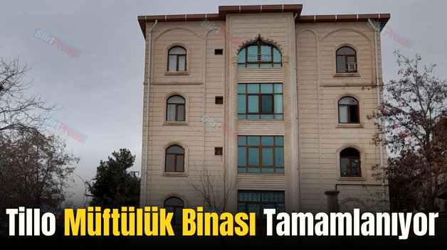 Tillo Müftülük Binası Tamamlanıyor