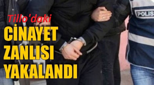 TİLLO’DAKİ CİNAYET ZANLISI 1 YIL SONRA YAKALANDI