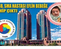 TOBB, SMA HASTASI SİİRTLİ EFLİN LİNA BEBEĞE SAHİP ÇIKTI