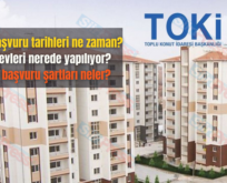 TOKİ başvuru tarihleri ne zaman? TOKİ evleri nerede yapılıyor? TOKİ başvuru şartları neler?