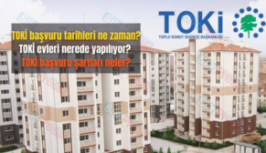 TOKİ başvuru tarihleri ne zaman? TOKİ evleri nerede yapılıyor? TOKİ başvuru şartları neler?