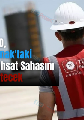 TPAO, Siirt ve Şırnak’taki Petrol Arama Ruhsat Sahasını Genişletecek