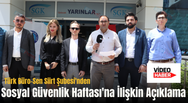 Türk Büro-Sen Siirt Şubesi’nden Sosyal Güvenlik Haftası’na İlişkin Açıklama