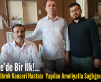 Siirt’te Böbrek Kanseri Hastası Yapılan Ameliyatla Sağlığına Kavuştu