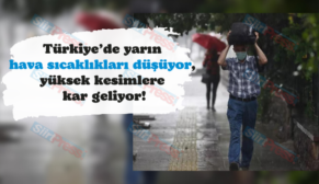 Türkiye’de yarın hava sıcaklıkları düşüyor, yüksek kesimlere kar geliyor!