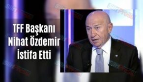 TFF Başkanı Nihat Özdemir İstifa Etti